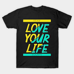 Love your life line T-Shirt